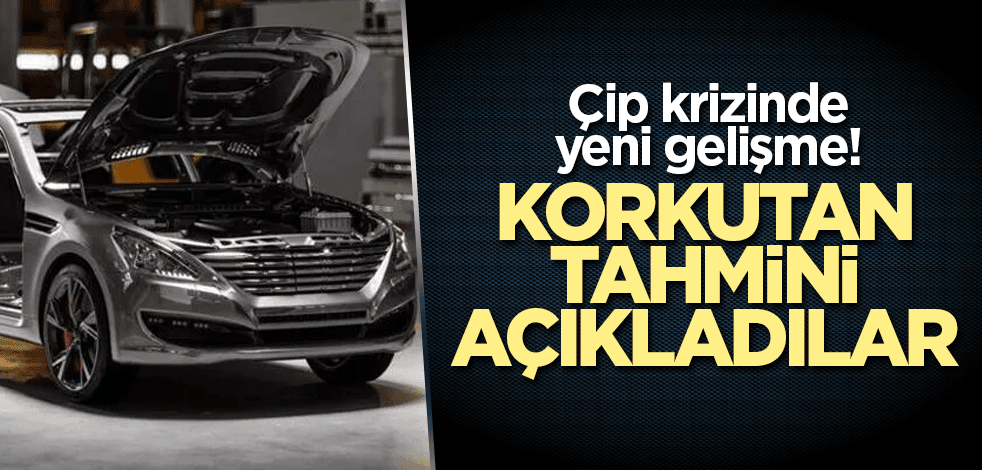 Çip krizinde yeni gelişme! Korkutan tahmini açıkladılar