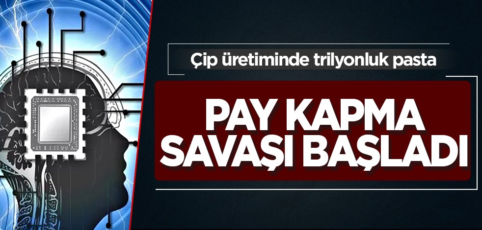 Çip üretiminde trilyonluk pastadan pay kapma: Özel bir çip üzerinde çalışıyor! Teknoloji dünyası şaşkın
