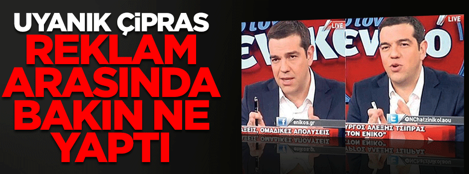 Çipras reklam arasında kalem değiştirdi