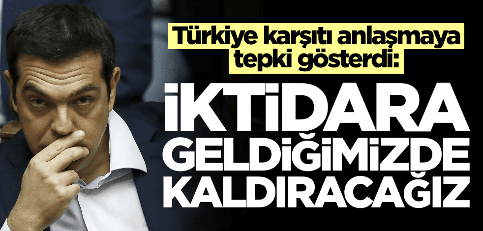 Çipras, ülkesinin Türkiye aleyhine aldığı karara patladı! "İktidara gelince kaldıracağız"