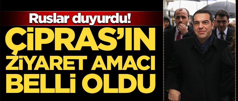 Çipras'ın Türkiye ziyaretinin amacı belli oldu!