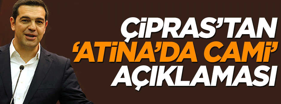 Çipras'tan 'Atina'da cami' açıklaması