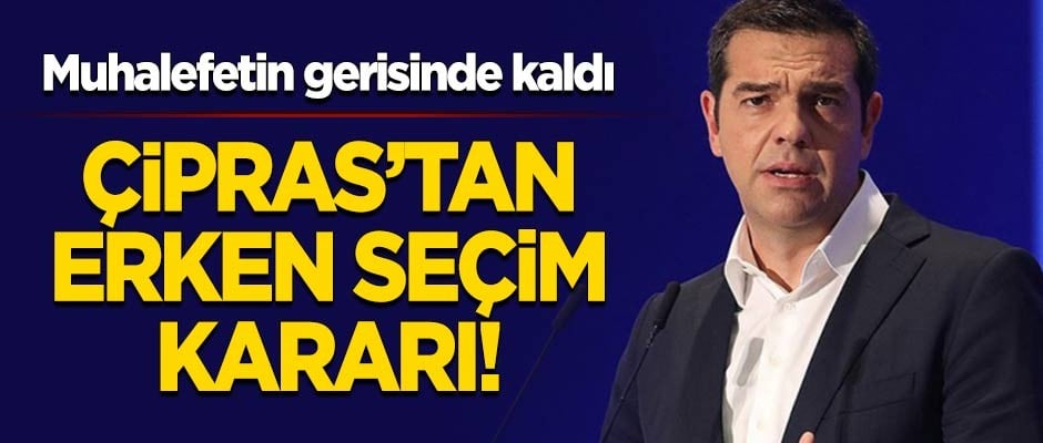 Çipras'tan 'erken seçim' kararı! Muhalefetin gerisinde kaldı