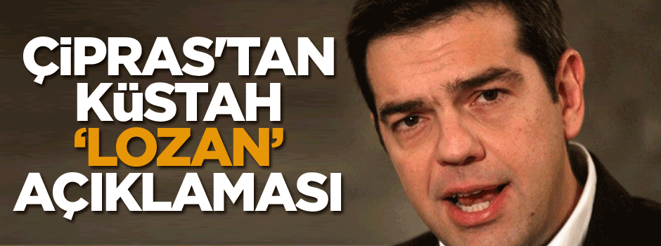 Çipras'tan küstah ‘Lozan’ açıklaması