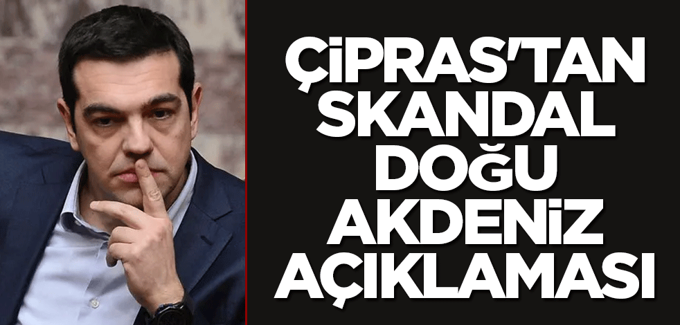 Çipras'tan skandal Doğu Akdeniz açıklaması