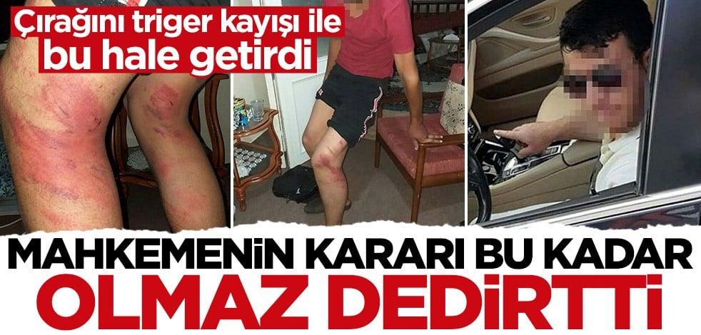 Çırağını triger kayışı ile darp etmişti... Mahkemenin kararı "pes" dedirtti