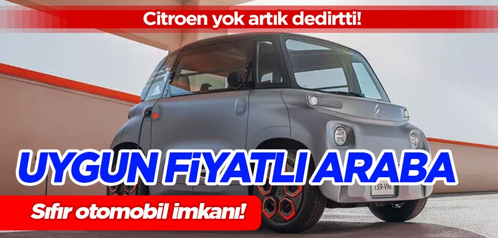 Citroen olmaz dedirtti: 10 bin TL taksitle sıfır otomobil imkanı! Üstelik yüzde 0 faiz