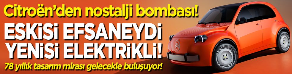 Citroën’den nostalji bombası! Eskisi efsaneydi, yenisi elektrikli! 