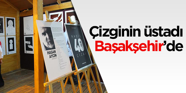Çizginin üstadı Hasan Aycın Başakşehir'de