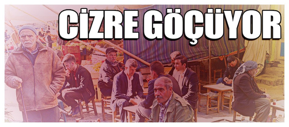 Cizre göçüyor