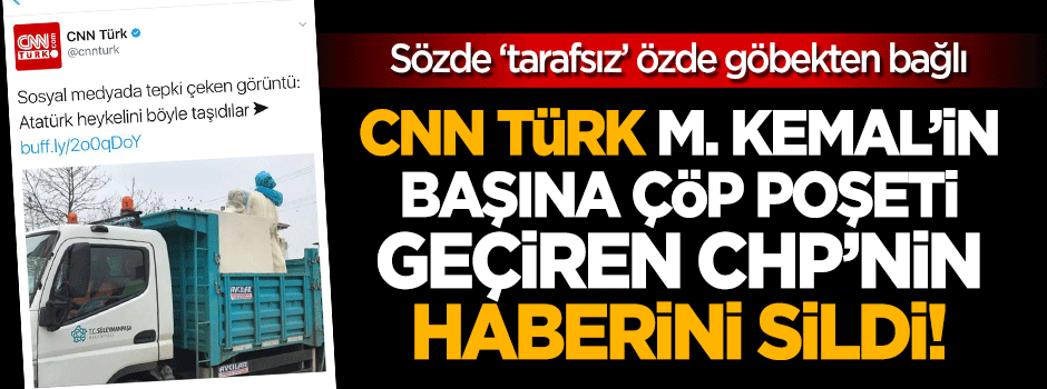 CNN Türk CHP'nin haberini sildi!