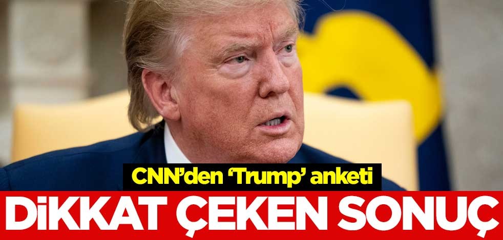 CNN'den 'Trump' anketi! Dikkat çeken sonuç