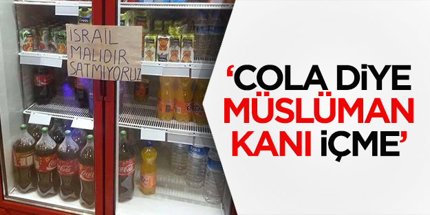 ‘Coca Cola diye Müslüman kanı içme’