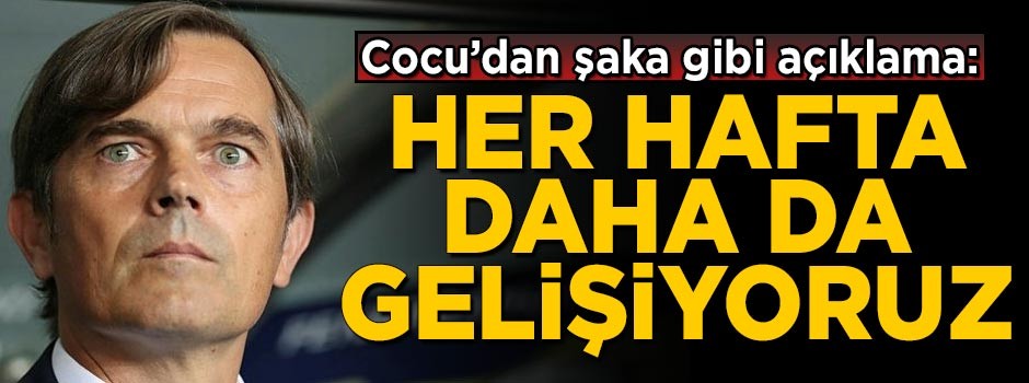 Cocu'dan şaka gibi açıklama! 'Her hafta daha da gelişiyoruz'