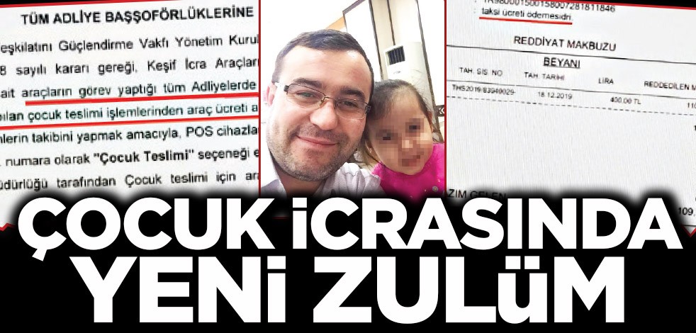 Çocuk icrasında yeni zulüm