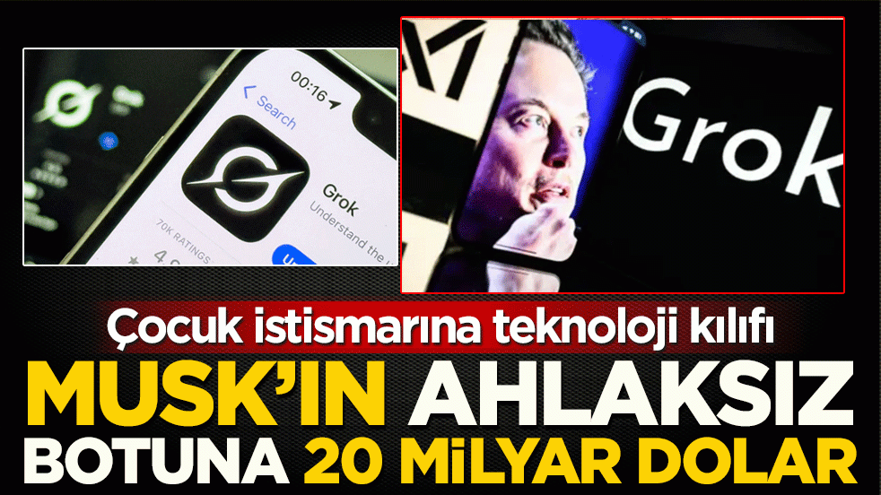 Çocuk istismarına teknoloji kılıfı! Skandalların gölgesinde yatırım: Musk’ın ahlaksız botuna 20 milyar dolar destek