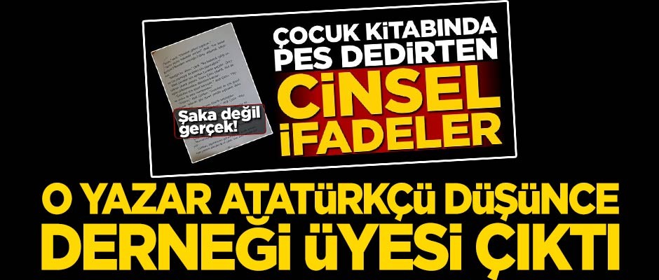 Çocuk kitabındaki cinsel ifadeler pes dedirtti! Yazarı ADD üyesi çıktı