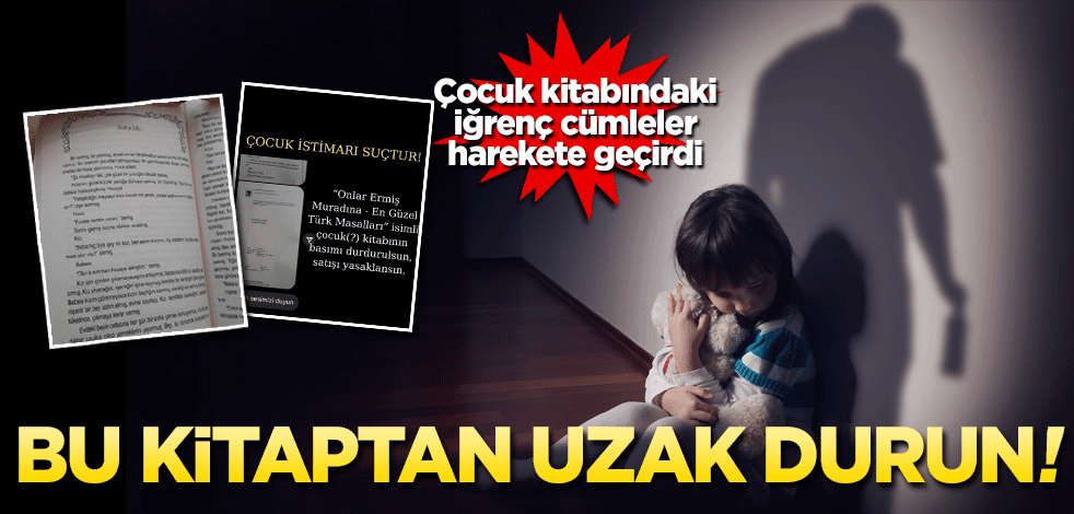 Çocuk kitabındaki iğrenç cümleler harekete geçirdi! Bu kitaptan uzak durun!