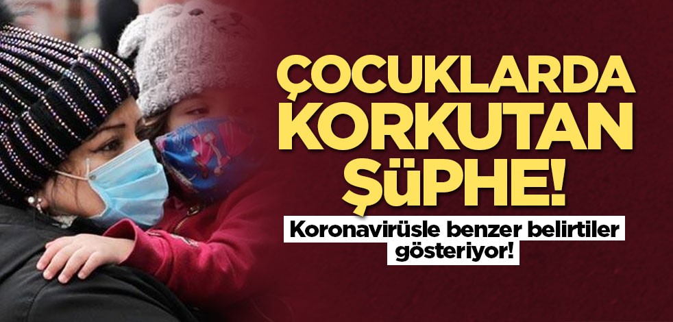 Çocuklarda korkutan şüphe! DSÖ'nün gündeminde