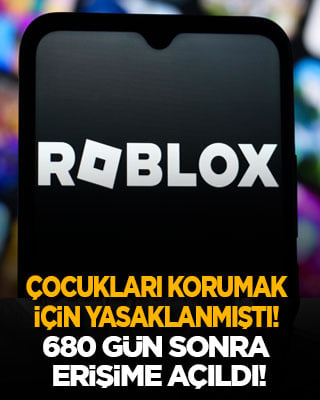 Çocukları korumak için yasaklanmıştı! Roblox 680 gün sonra erişime açıldı
