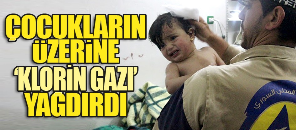 Çocukların üzerine ‘klorin gazı’ yağdırdı