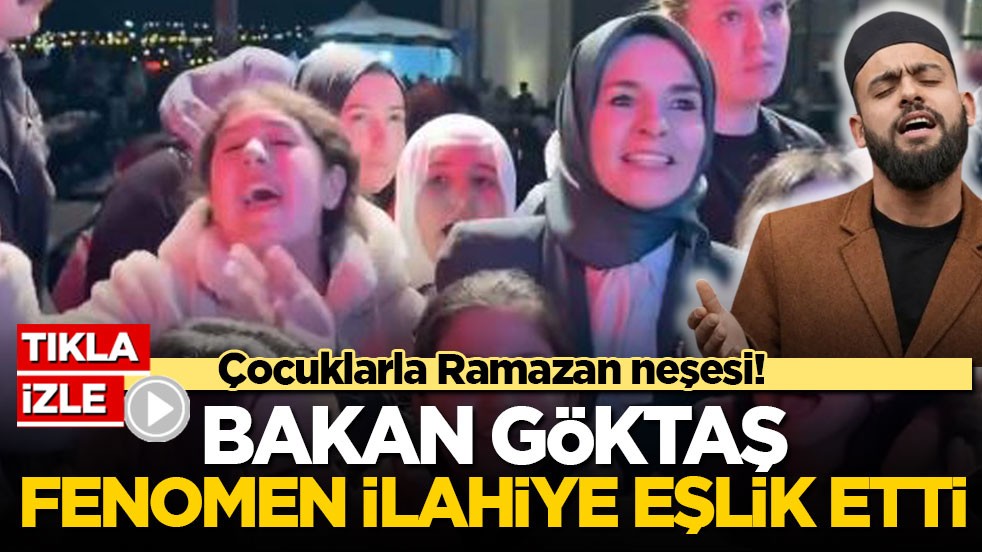 Çocuklarla Ramazan neşesi! Bakan Göktaş fenomen ilahiye eşlik etti