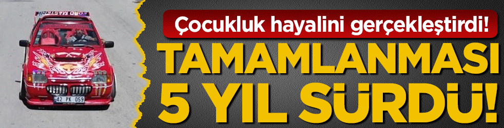 Çocukluk hayalini gerçekleştirdi! Tam 5 yılda tamamladı!