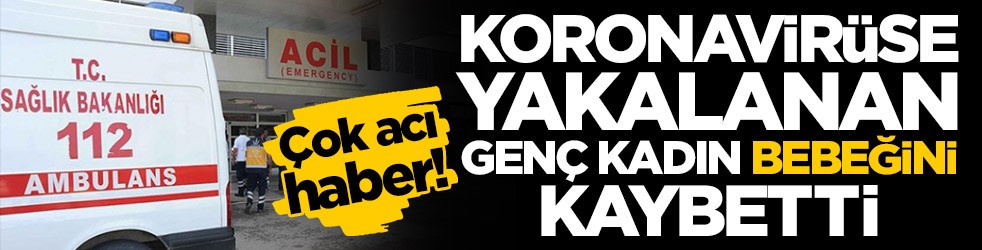 8 aylık hamile öğretmen koronavirüse yakalandı