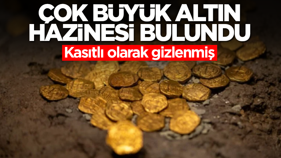 Çok büyük altın hazinesi bulundu: Kasıtlı olarak gizlenmiş
