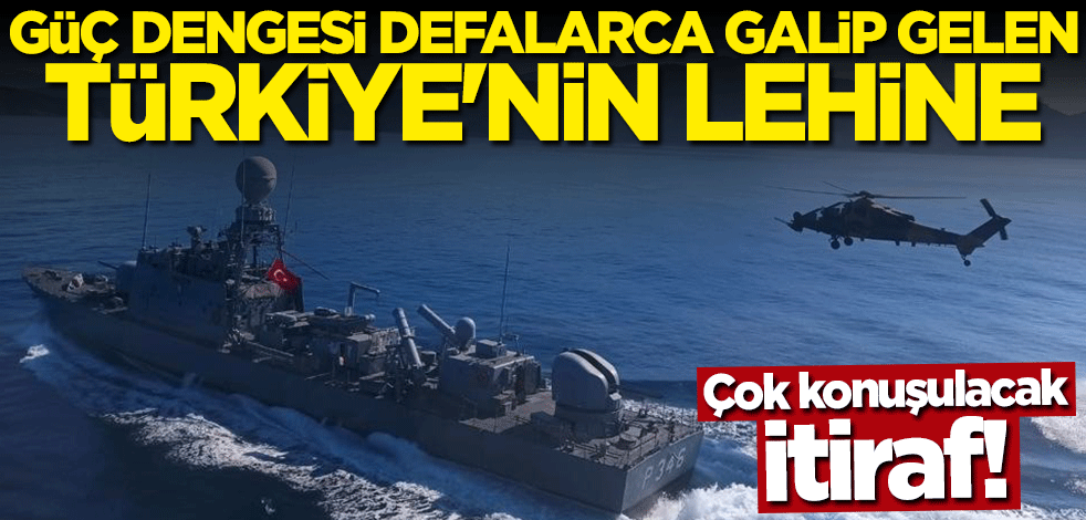 Çok konuşulacak itiraf: Güç dengesi defalarca galip gelen Türkiye'nin lehine