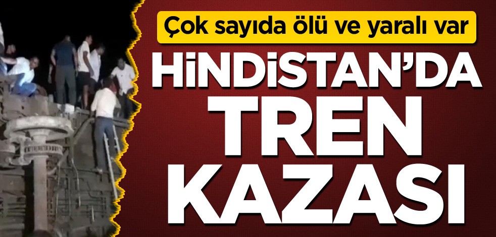 Çok sayıda ölü ve yaralı var! Hindistan’da tren kazası