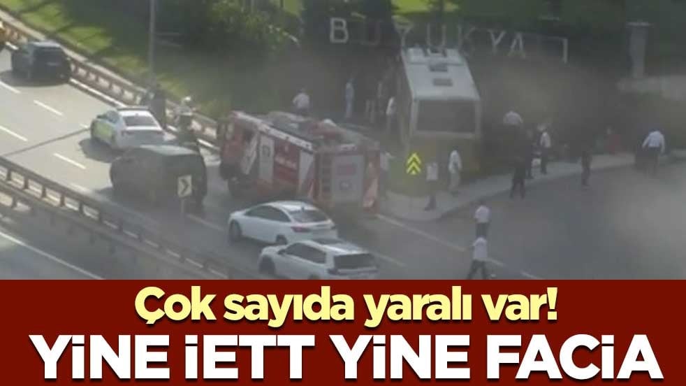 Çok sayıda yaralı var! Yine İETT yine facia