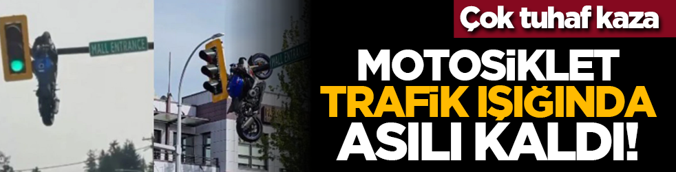 Çok tuhaf kaza: Motosiklet trafik ışığında asılı kaldı!