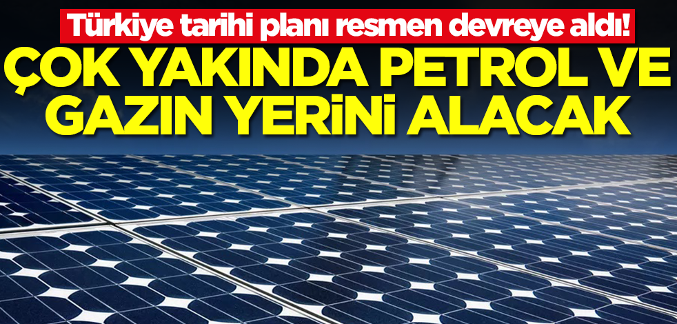 Çok yakında petrol ve doğalgazın yerini alacak! Türkiye tarihi planı resmen devreye aldı