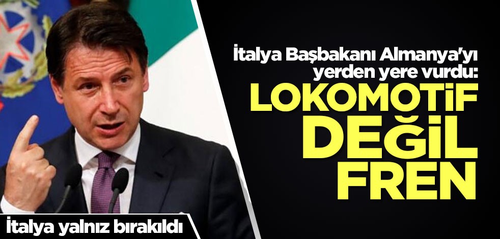Conte'den Almanya'ya sert tepki! "Lokomotif değil fren"