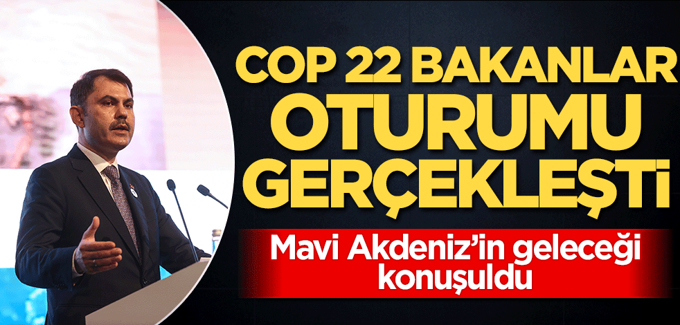 COP 22 Bakanlar oturumu gerçekleşti