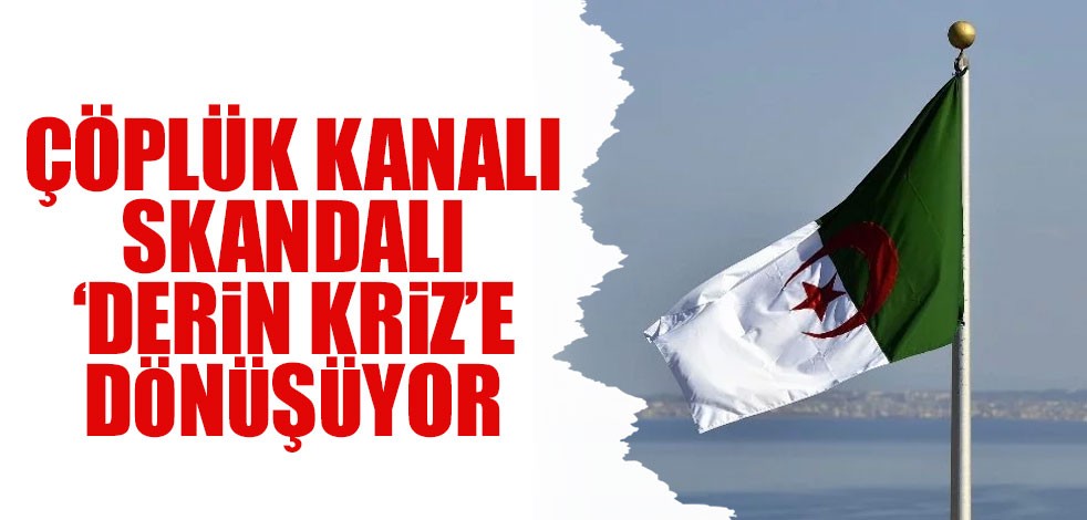 Çöplük Kanalı Skandalı 'Derin Kriz'e dönüşüyor...
