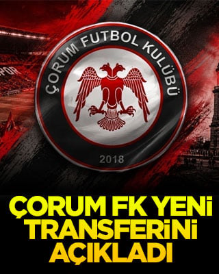 Çorum FK yeni transferini açıkladı