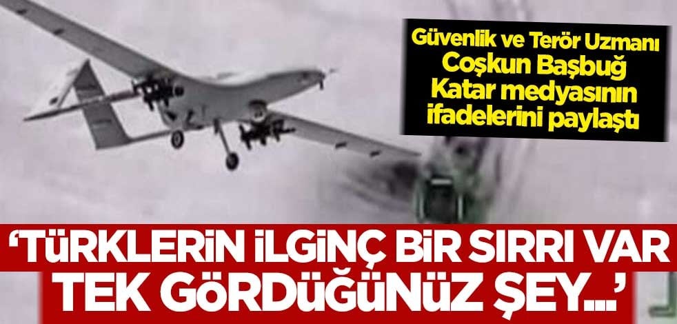 Coşkun Başbuğ, Katar medyasının ifadelerini paylaştı: Türklerin ilginç bir sırrı var! Tek gördüğünüz şey...