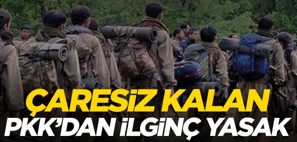 Çözülmeyi engellemeye çalışan terör örgütü PKK'dan ilginç yasak
