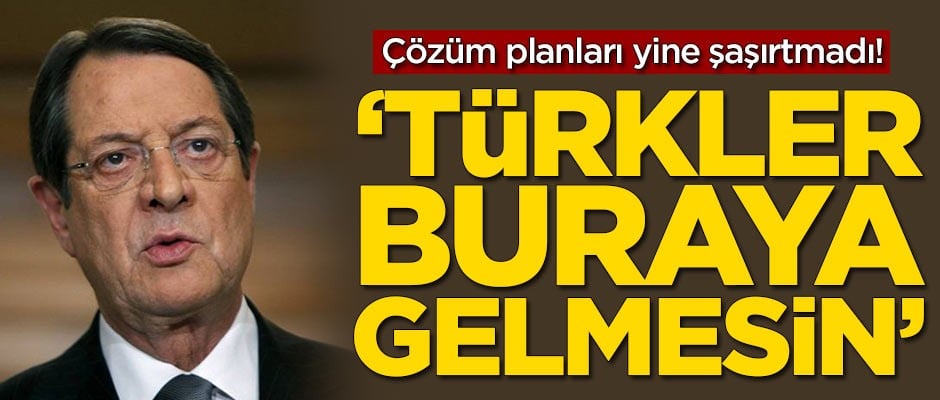 Çözüm planları yine şaşırtmadı! 'Türkler buraya gelmesin'