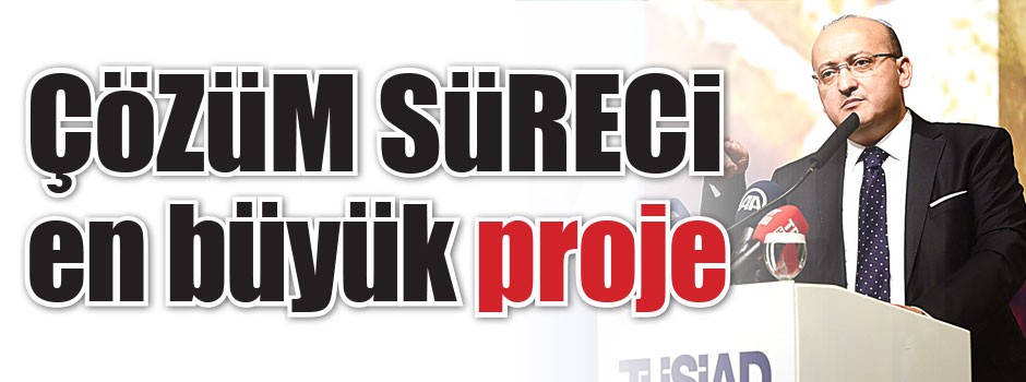 Çözüm süreci en büyük proje