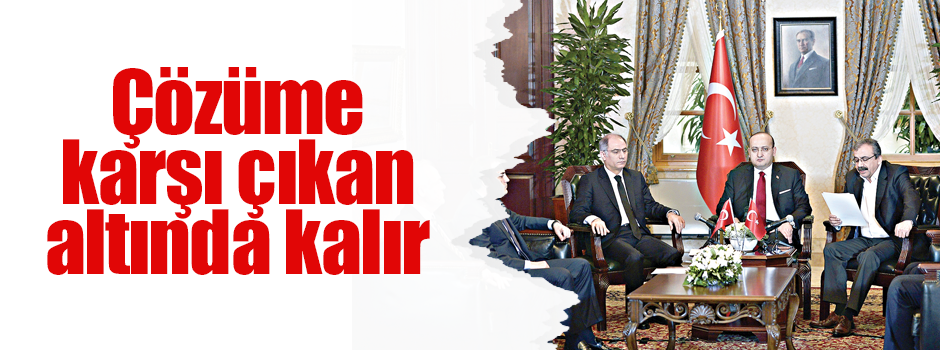 Çözüme karşı çıkan altında kalır