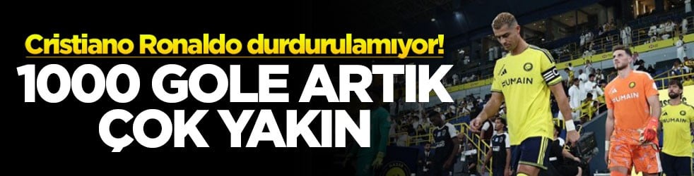 Cristiano Ronaldo durdurulamıyor! 1000 gole artık çok yakın