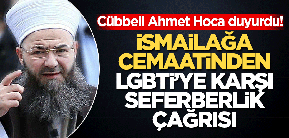 Cübbeli Ahmet Hoca duyurdu: İsmailağa Cemaati'nden sapkınlıkla mücadelede seferberlik çağrısı!