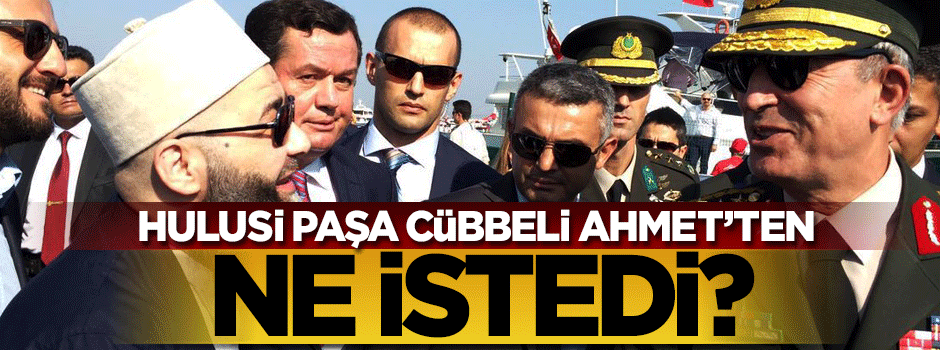 Cübbeli Ahmet Hoca: Hulusi Akar 'bize dua edin' dedi
