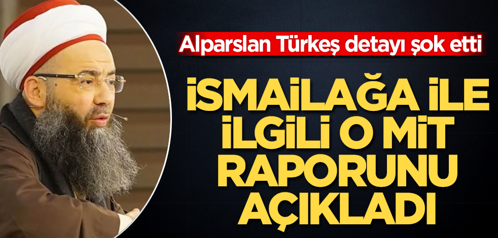 Cübbeli Ahmet Hoca, İsmailağa ile ilgili MİT raporunu açıkladı! Alparslan Türkeş detayı şok etti