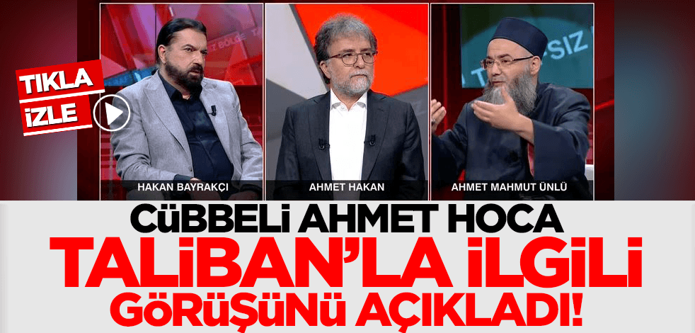 Cübbeli Ahmet Hoca Taliban'la ilgili görüşünü açıkladı