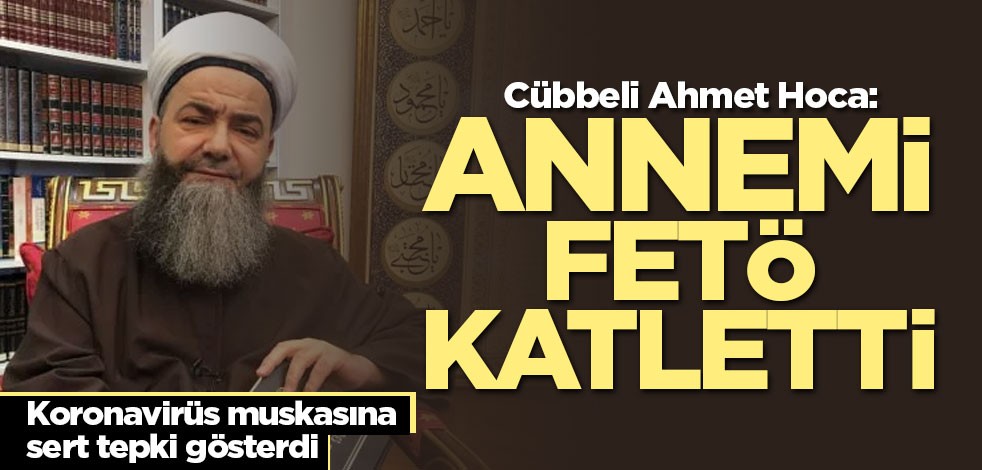 Cübbeli Ahmet Hoca'dan çarpıcı açıklamalar: Annemi FETÖ katletti
