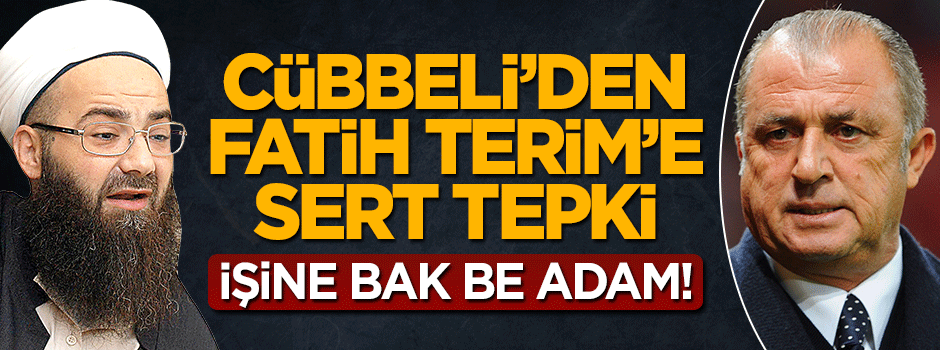 Cübbeli Ahmet Hoca'dan Fatih Terim'e sert tepki